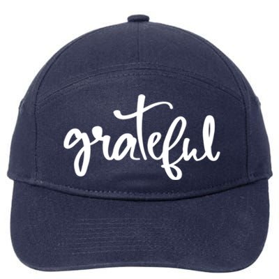 Grateful Always Be Grateful Be Kind Be Good Positive Cool Gift 7-Panel Snapback Hat