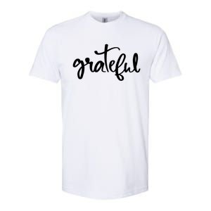 Grateful Always Be Grateful Be Kind Be Good Positive Cool Gift Softstyle CVC T-Shirt