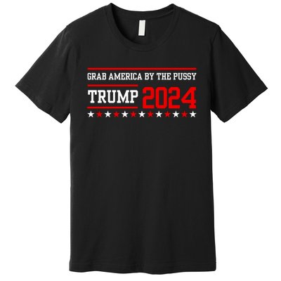 Grab America By The Pussy Premium T-Shirt