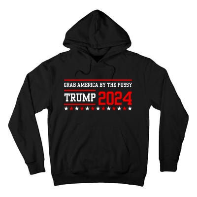 Grab America By The Pussy Tall Hoodie