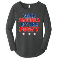 Grab America By The Pussy Donald Trump President Women's Perfect Tri Tunic Long Sleeve Shirt