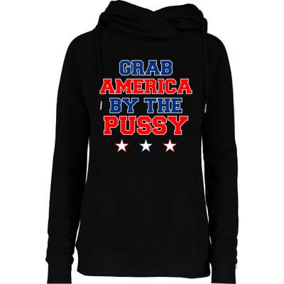 Grab America By The Pussy Donald Trump President Womens Funnel Neck Pullover Hood