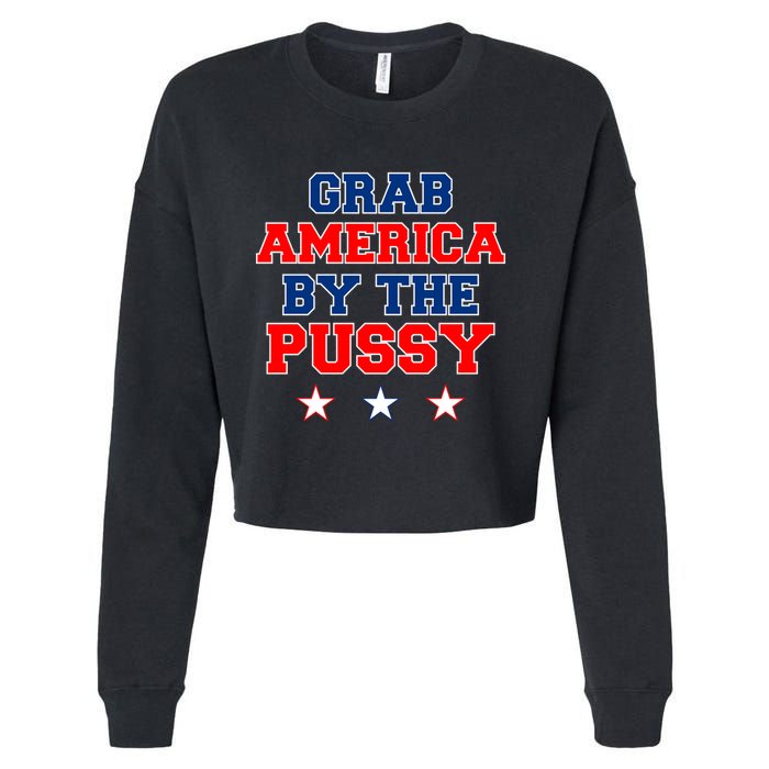 Grab America By The Pussy Donald Trump President Cropped Pullover Crew