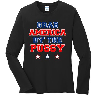 Grab America By The Pussy Donald Trump President Ladies Long Sleeve Shirt