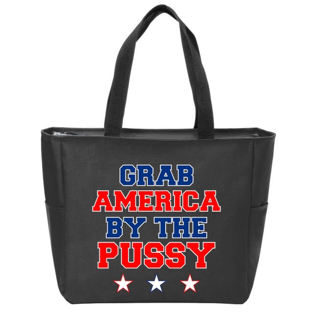 Grab America By The Pussy Donald Trump President Zip Tote Bag