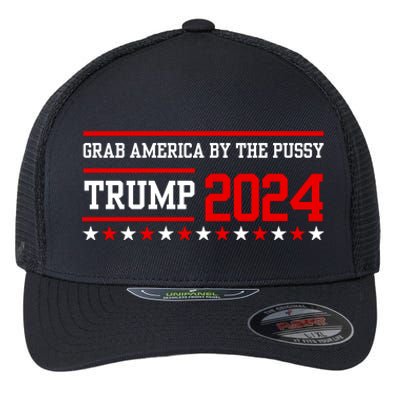 Grab America By The Pussy Trump 2024 Flexfit Unipanel Trucker Cap