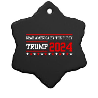 Grab America By The Pussy Trump 2024 Ceramic Star Ornament