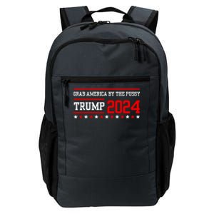 Grab America By The Pussy Trump 2024 Daily Commute Backpack