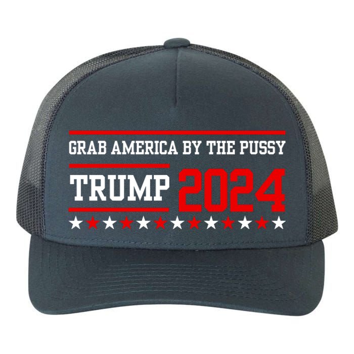 Grab America By The Pussy Trump 2024 Yupoong Adult 5-Panel Trucker Hat