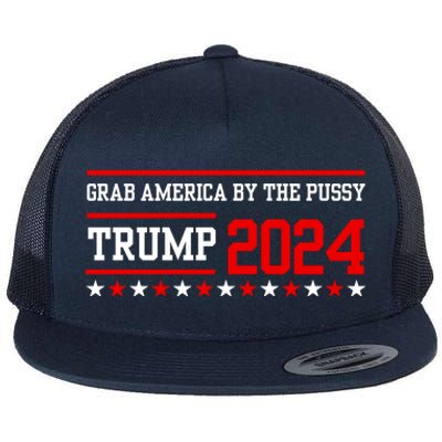 Grab America By The Pussy Trump 2024 Flat Bill Trucker Hat