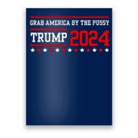 Grab America By The Pussy Trump 2024 Poster