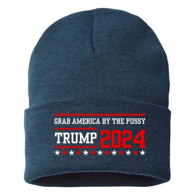 Grab America By The Pussy Trump 2024 Sustainable Knit Beanie