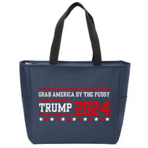 Grab America By The Pussy Trump 2024 Zip Tote Bag