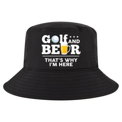 Golf And Beer That's Why I'm Here | Funny Golf Player Sarcasm Cool Comfort Performance Bucket Hat