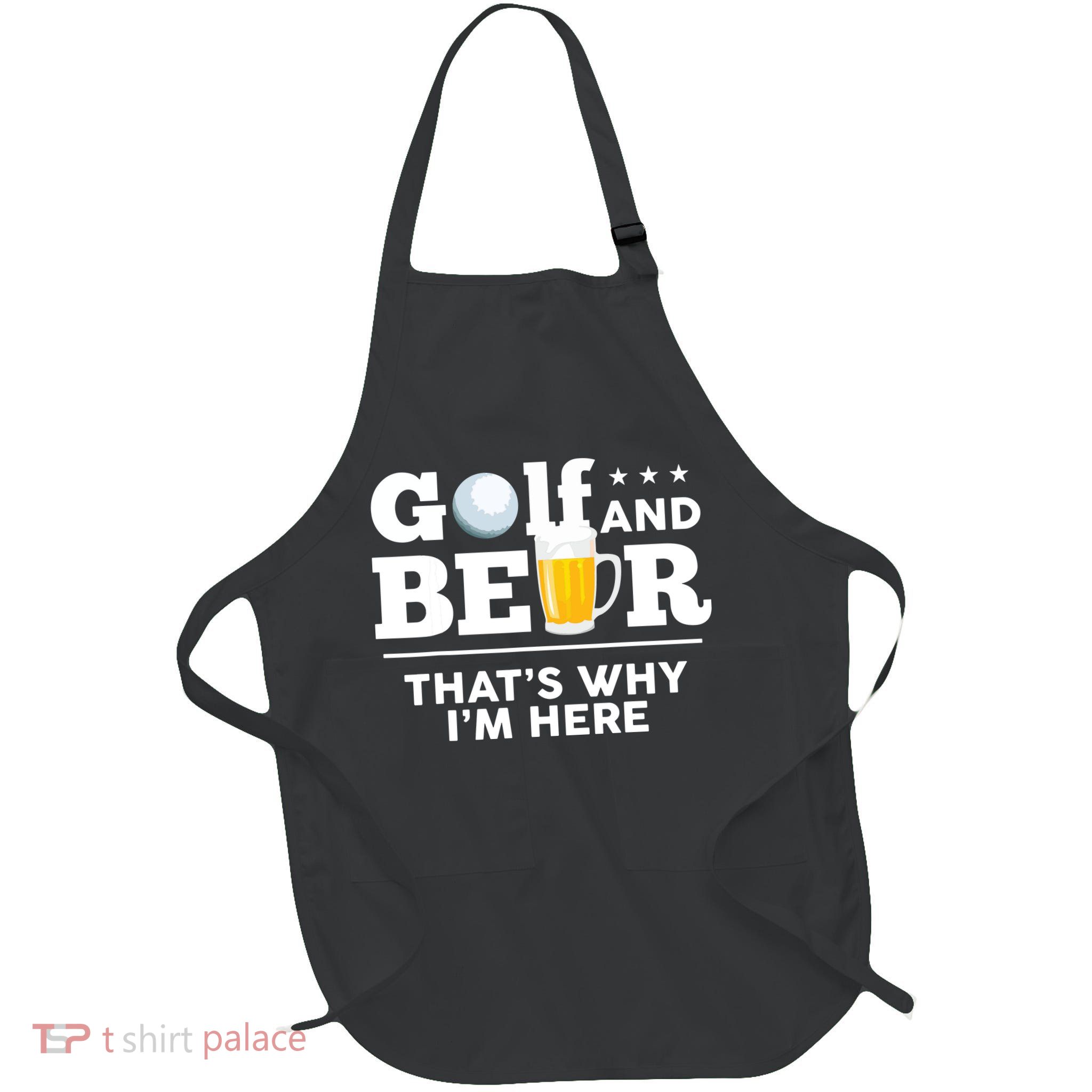 Golf And Beer That's Why I'm Here | Funny Golf Player Sarcasm Full-Length Apron With Pockets