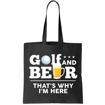 Golf And Beer That's Why I'm Here | Funny Golf Player Sarcasm Bag