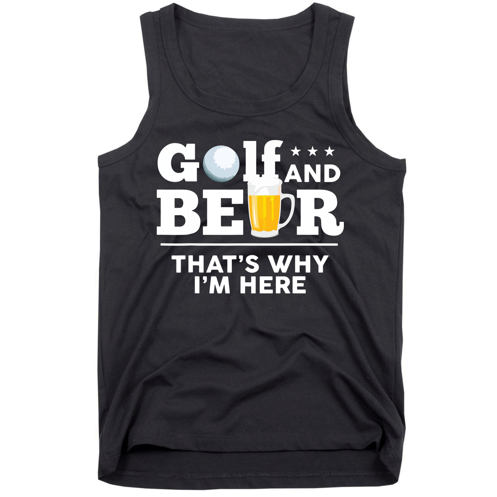 Golf And Beer That's Why I'm Here | Funny Golf Player Sarcasm Tank Top