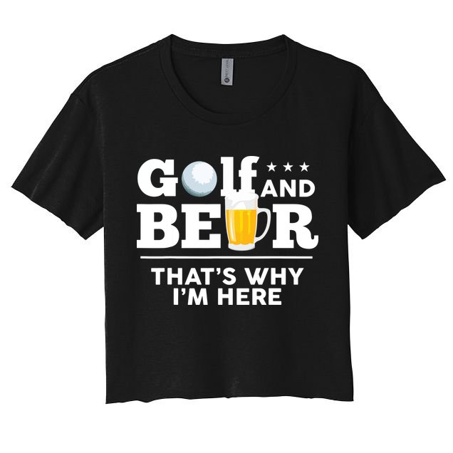 Golf And Beer That's Why I'm Here | Funny Golf Player Sarcasm Crop Top