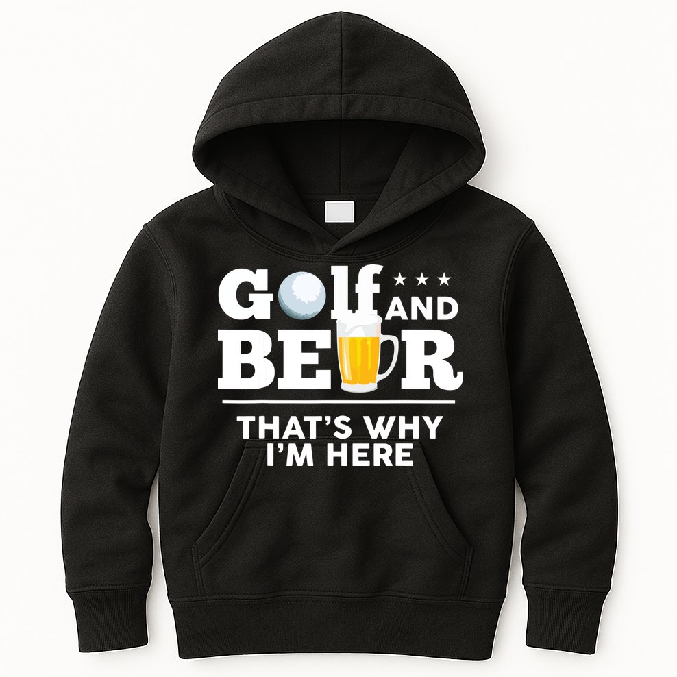 Golf And Beer That's Why I'm Here | Funny Golf Player Sarcasm Kids Hoodie