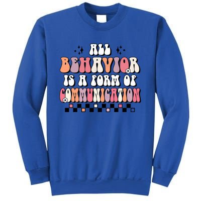 Groovy All Behavior Is A Form Of Communication Speducator Meaningful Gift Sweatshirt