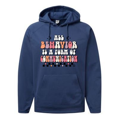 Groovy All Behavior Is A Form Of Communication Speducator Meaningful Gift Performance Fleece Hoodie