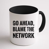 Go Ahead Blame The Network Admin Network Engineering Coffee Mug
