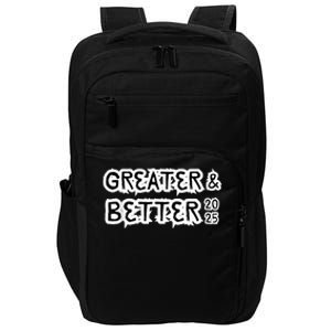 Greater And Better 2025 New Year Goal Impact Tech Backpack