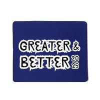 Greater And Better 2025 New Year Goal Mousepad