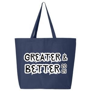 Greater And Better 2025 New Year Goal 25L Jumbo Tote