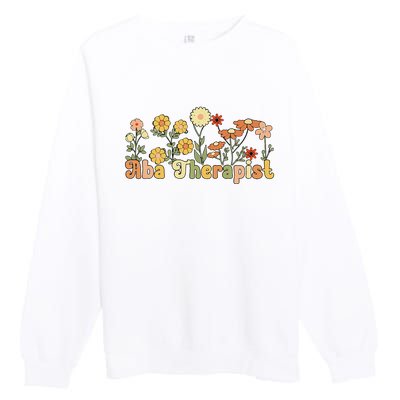 Groovy Applied Behavior Analysis Therapist Flowers Premium Crewneck Sweatshirt