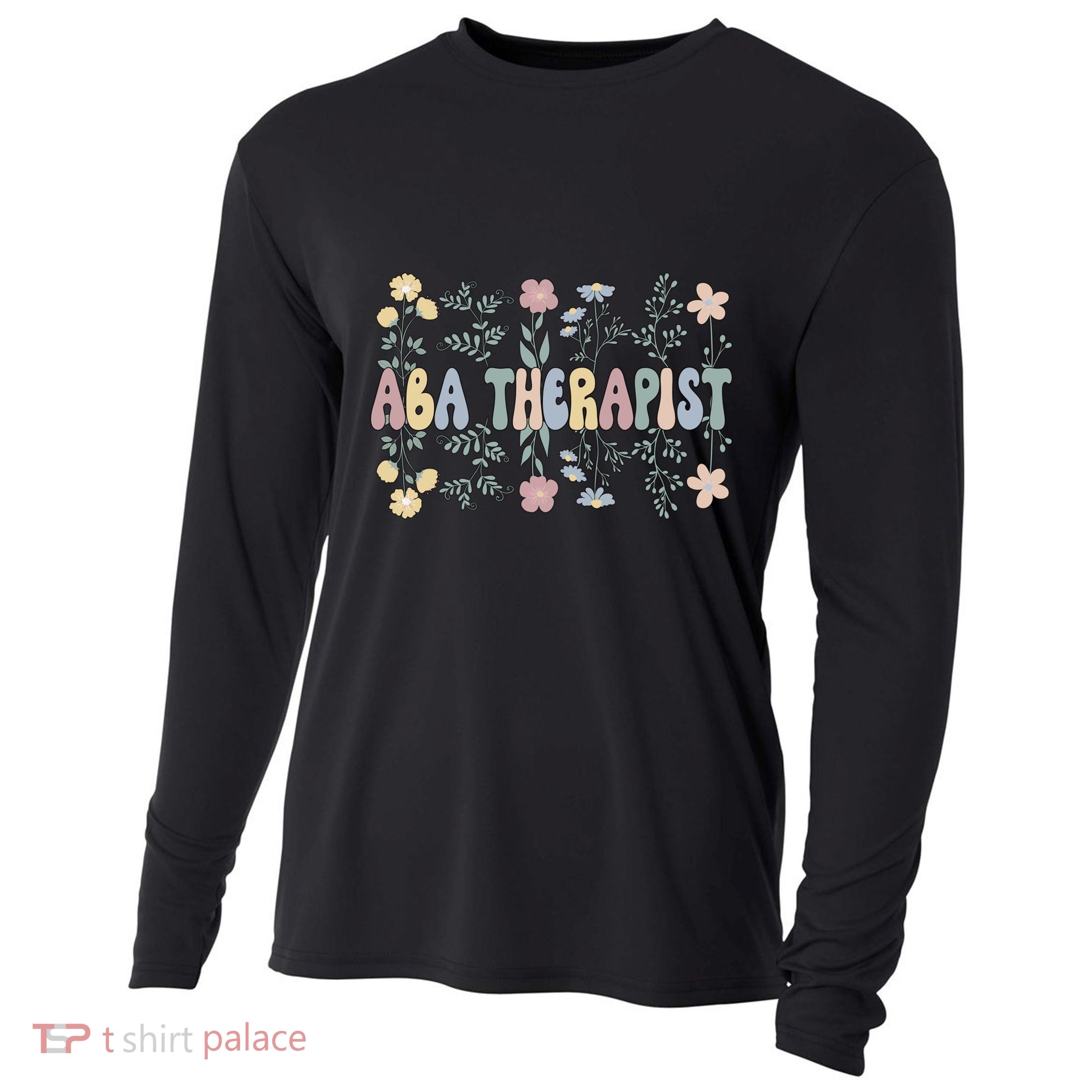 Groovy Applied Behavior Analysis Therapy Flowers Cool Gift Cooling Performance Long Sleeve Crew