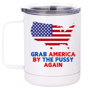 Grab America By The Pussy 12 oz Stainless Steel Tumbler Cup