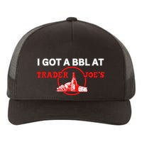 Got A Bbl At Trader JoeS Yupoong Adult 5-Panel Trucker Hat