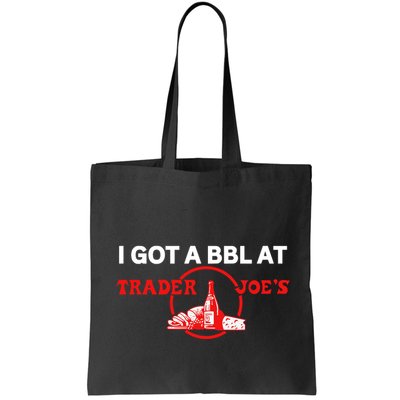 Got A Bbl At Trader JoeS Bag