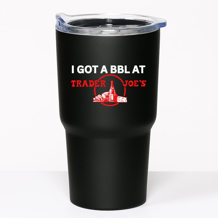 Got A Bbl At Trader JoeS Tumbler