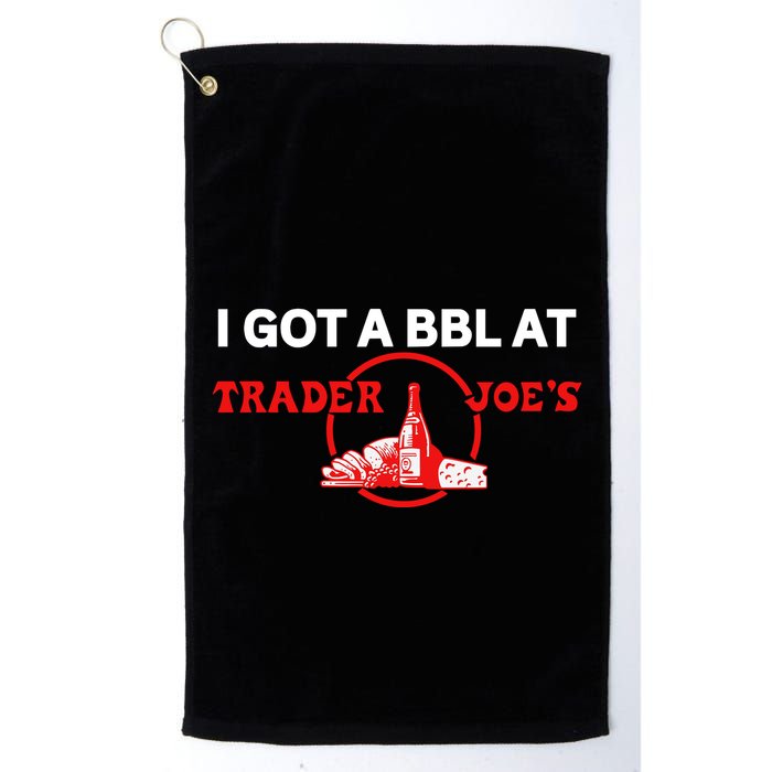 Got A Bbl At Trader JoeS Golf Towel