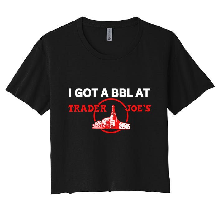 Got A Bbl At Trader JoeS Crop Top