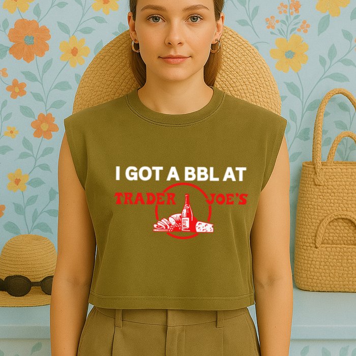 Got A Bbl At Trader JoeS Garment-Dyed Women's Muscle Tee