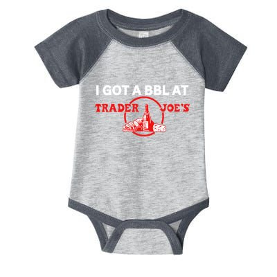 Got A Bbl At Trader JoeS Infant Baby Jersey Bodysuit