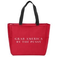 Grab America By The Pussy Zip Tote Bag