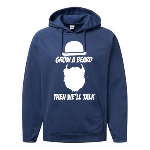 Grow A Beard Then WeLl Talk Performance Fleece Hoodie