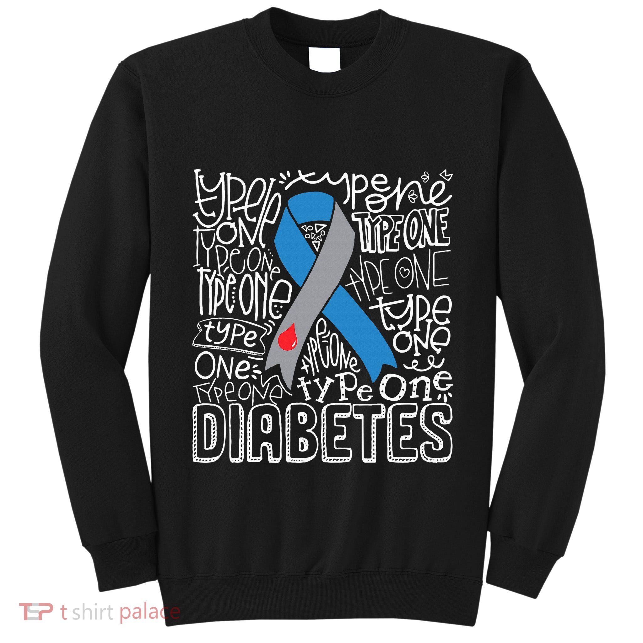 Grey And Blue Ribbon Typography Type 1 Diabetes Awareness Tall Sweatshirt