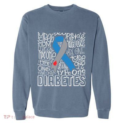 Grey And Blue Ribbon Typography Type 1 Diabetes Awareness Garment-Dyed Sweatshirt