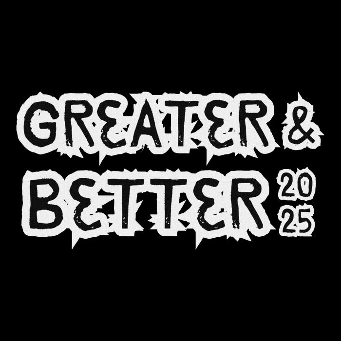 Greater And Better 2025 New Year Goal Flat Bill Trucker Hat