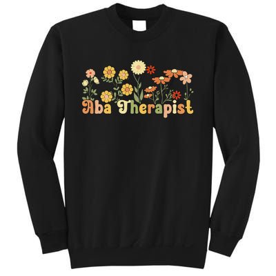 Groovy Applied Behavior Analysis Therapist Flowers Sweatshirt