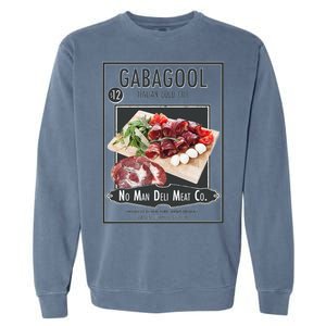 Gabagool No Man Deli Meat Co Garment-Dyed Sweatshirt