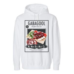 Gabagool No Man Deli Meat Co Garment-Dyed Fleece Hoodie