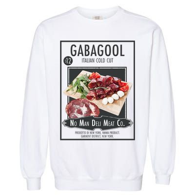 Gabagool No Man Deli Meat Co Garment-Dyed Sweatshirt