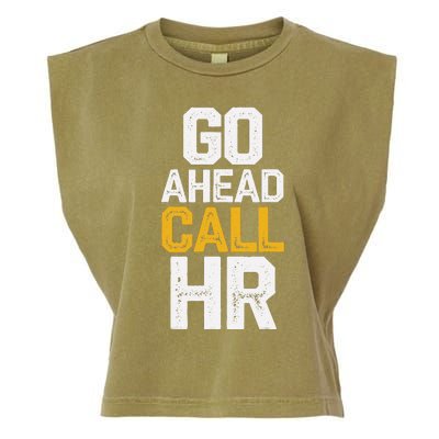 Go Ahead Call Hr Garment-Dyed Women's Muscle Tee