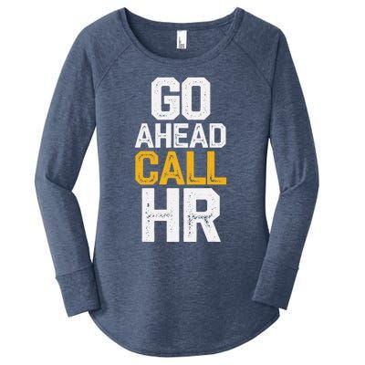 Go Ahead Call Hr Women's Perfect Tri Tunic Long Sleeve Shirt